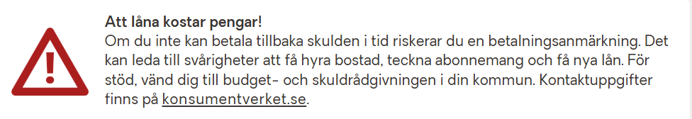 Varningstriangel med text om riskerna med att låna pengar, inklusive betalningsanmärkning och kontaktinformation till Konsumentverket för ekonomisk rådgivning.