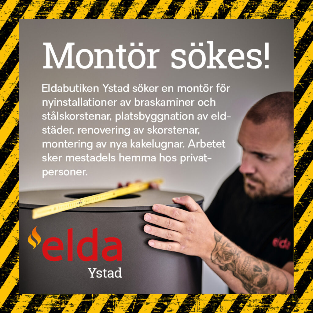 Annons för montörsjobb hos Eldabutiken Ystad, med fokus på installation av braskaminer och skorstenar. Bilden visar en person som mäter en yta med ett måttband.