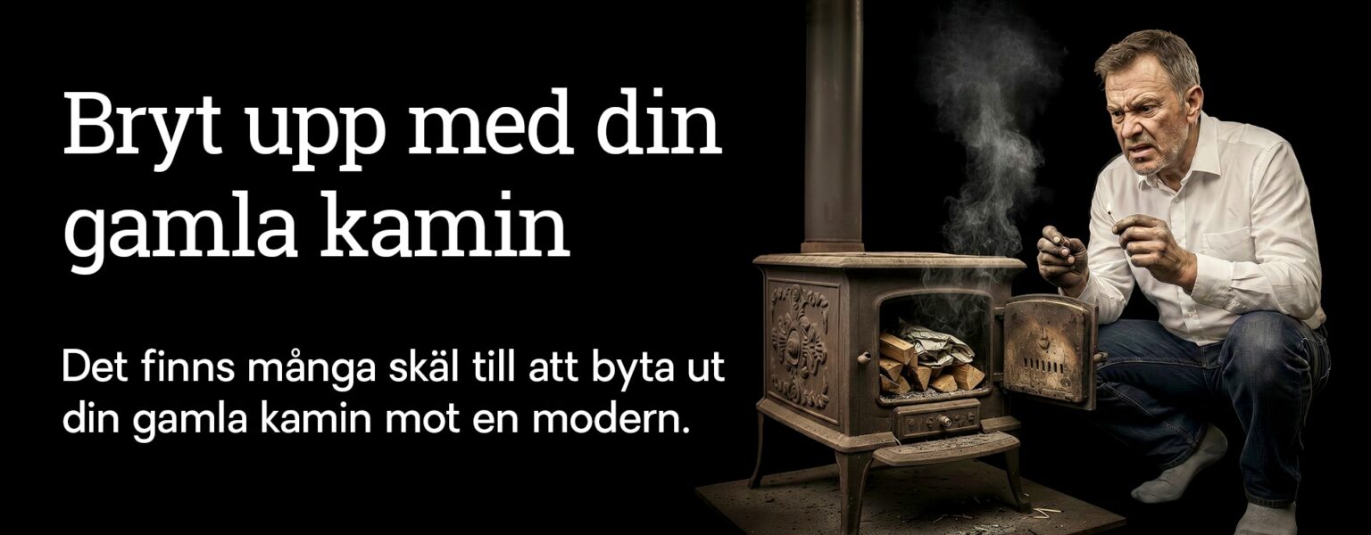Man tänder en gammal kamin med tändsticka. Text: "Bryt upp med din gamla kamin." Eldabutiken.se föreslår byte till modern kamin. Nyckelord: kamin, modern.