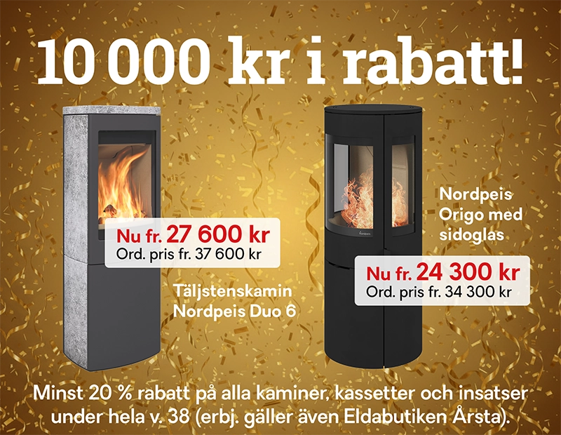 Bild av två kaminer med erbjudande om 10 000 kr rabatt. Täljstenskamin Nordpeis Duo 6 och Nordpeis Origo med sidoglas visas mot en guldbakgrund.
