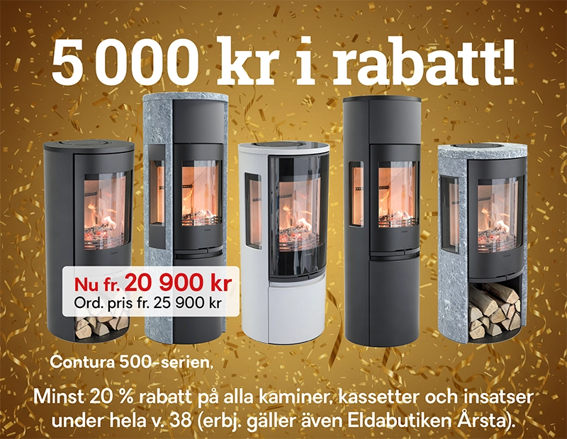 Kampanjbild för Contura 500-serien med fyra kaminer, 5000 kr rabatt. Pris från 20 900 kr. Erbjudande vecka 38. Gäller kaminer, kassetter och insatser.